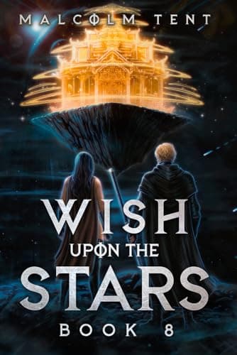 Wish Upon the Stars 8: A Cultivation LitRPG Adventure