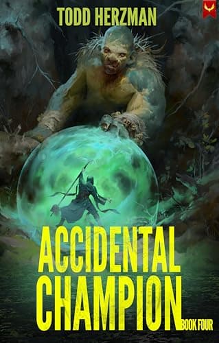 Accidental Champion 4: A LitRPG Adventure