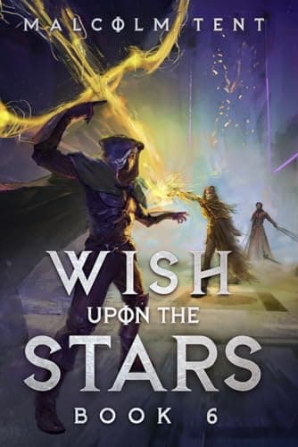 Wish Upon the Stars 6: A Cultivation LitRPG Adventure
