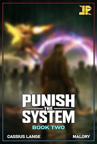 Punish The System: Book 2 (A System Integration & Apocalypse LitRPG)