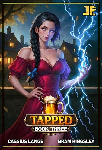 Tapped: Book 3 (A Slice-Of-Life HaremLit Adventure)