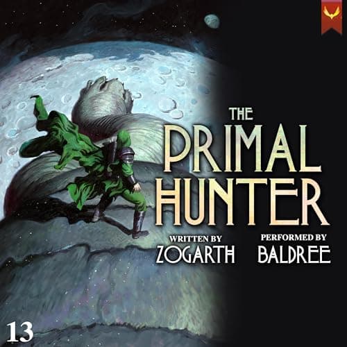 The Primal Hunter 13: A LitRPG Adventure