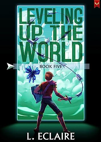 Leveling Up The World 5: A LitRPG Adventure book cover