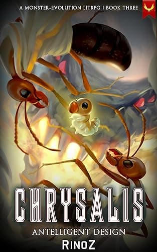 Chrysalis 3: Antelligent Design: A LitRPG Adventure