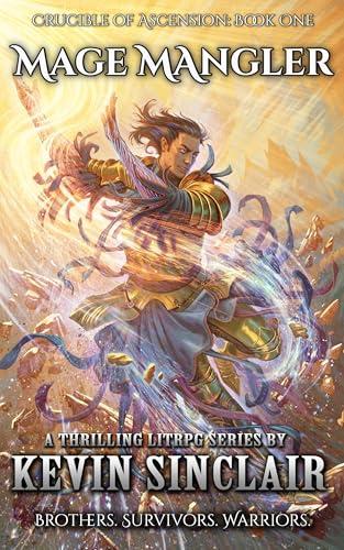 Mage Mangler: Crucible of Ascension Book 1(LitRPG) book cover