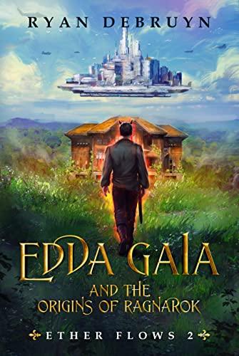 Edda Gaia and the Origins of Ragnarok: An Ether Collapse Series (Ether Flows Book 2) book cover