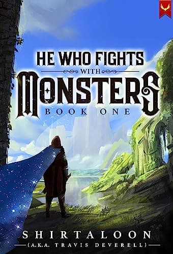 He Who Fights with Monsters: A LitRPG Adventure — book cover