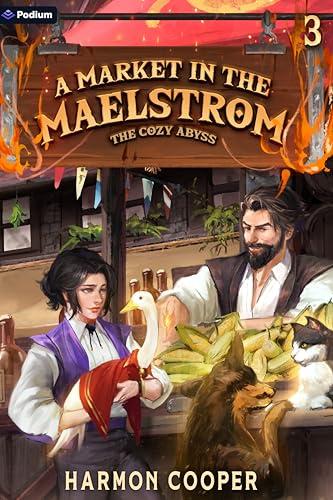A Market in the Maelstrom: A Slice-of-Life LitRPG Adventure book cover
