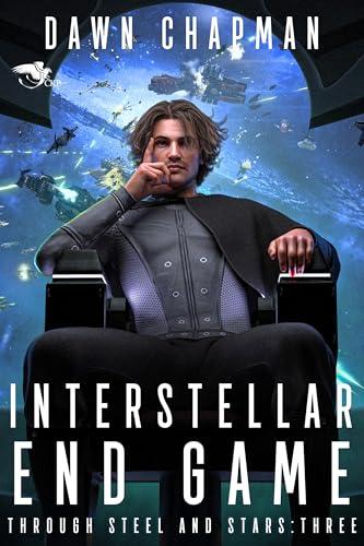 Interstellar End Game: A Science Fiction LitRPG (Through Steel and Stars Book 3) book cover